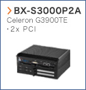 【BX-S3000P2A】 Celeron G3900TE 2x PCI