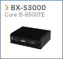 【BX-S3000】 Core i5-6500TE