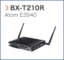 【BX-T210R】 Atom E3940