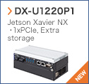【DX-U1220P1】 Jetson Xavier NX 1xPCIe,Extra storage〈NEW〉