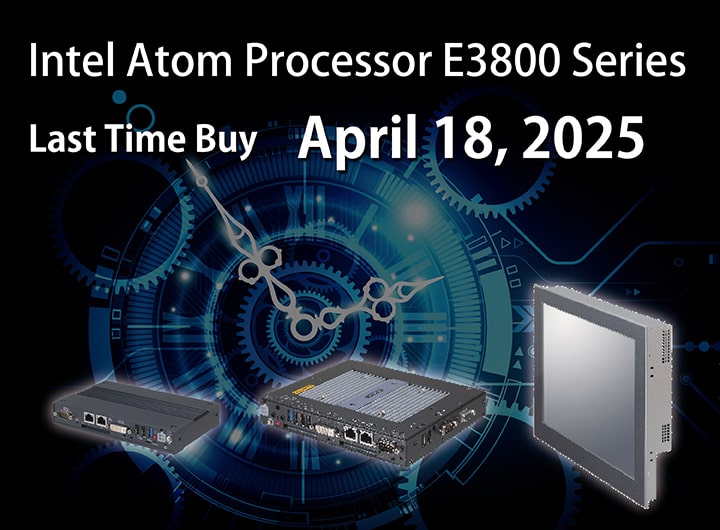 Last Time Buy Intel Atom E3800 Series