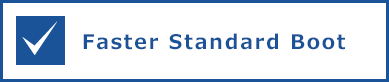 Faster Standard Boot