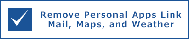 Remove Personal Apps Link Mail, Maps, and Weather